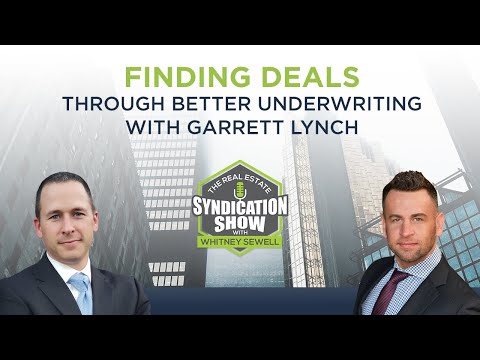 Finding Deals Through Better Underwriting with Garrett Lynch